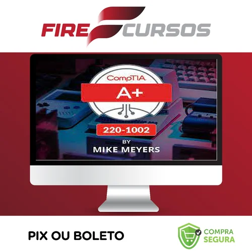 TOTAL CompTIA A+ Certification (220-1002) - Mike Meyes [INGLÊS]