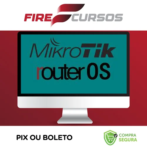 Curso Completo de Mikrotik RouterOS! Do Simples ao Avançado! - Vitor Mazuco