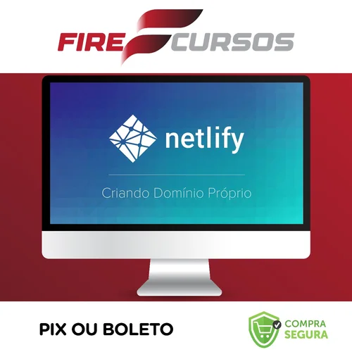 Curso Netlify: Como Hospedar seu Site de Graça - Willian Justen