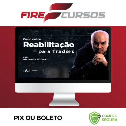 Reabilitação para Traders - Alexandre Wolwacz