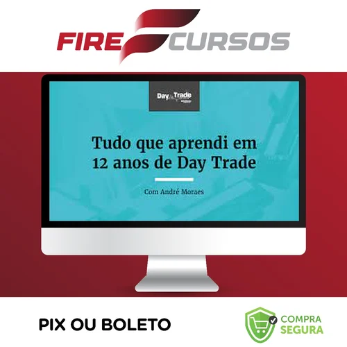 Tudo que Aprendi em 12 anos de Day Trade - Andre Moraes