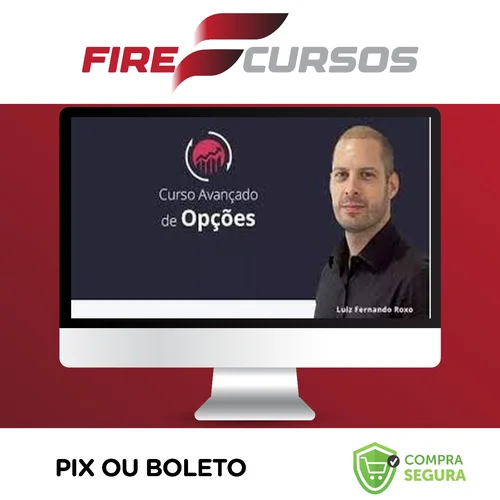 Curso Avançado de Opções - Luiz Fernando Roxo