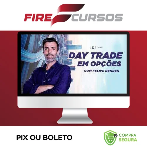 Day Trader em Opções - Felipe Denden