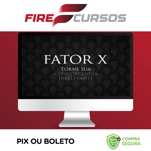 Curso Fator X: Como Tornar Sua Concorrência Irrelevante - Pedro Superti