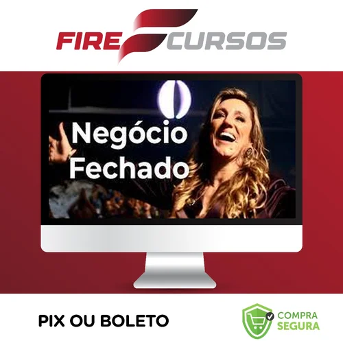 Negócio Fechado - Instituto Tânia Zambon