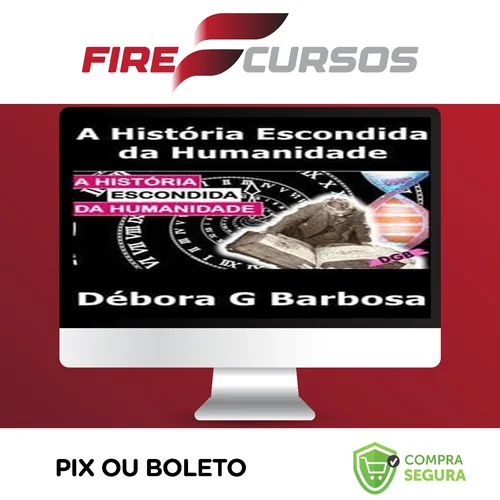 A História Escondida Da Humanidade - Débora G Barbosa